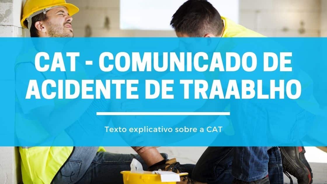 Comunicação De Acidente De Trabalho Quando Fazer A Cat 7553